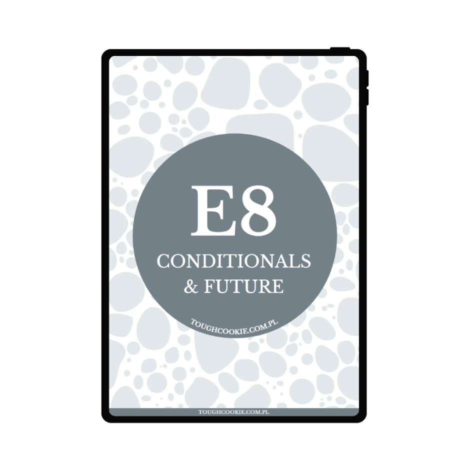 Tough Cookie - E8 - CONDITIONALS & FUTURE 